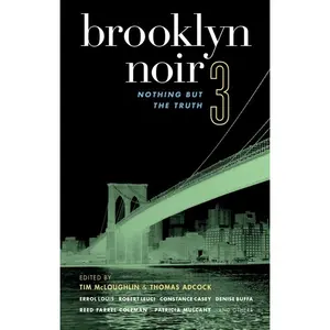 USED-Brooklyn Noir 3: Nothing But the Truth by McLoughlin, Tim (Paperback)