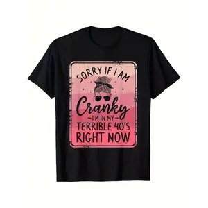 [100% Cotton] Relaxing And Breathable Sorry If Im A Bit Impatient Im Going Through A Rough Time At 40 Mens 100 Cotton Weight 180G Round Black Neck S Xxxl Soft And Comfortable Moisture Wicking Transparent Suitable For Me Golf Gift T-Shirt For Men And Women