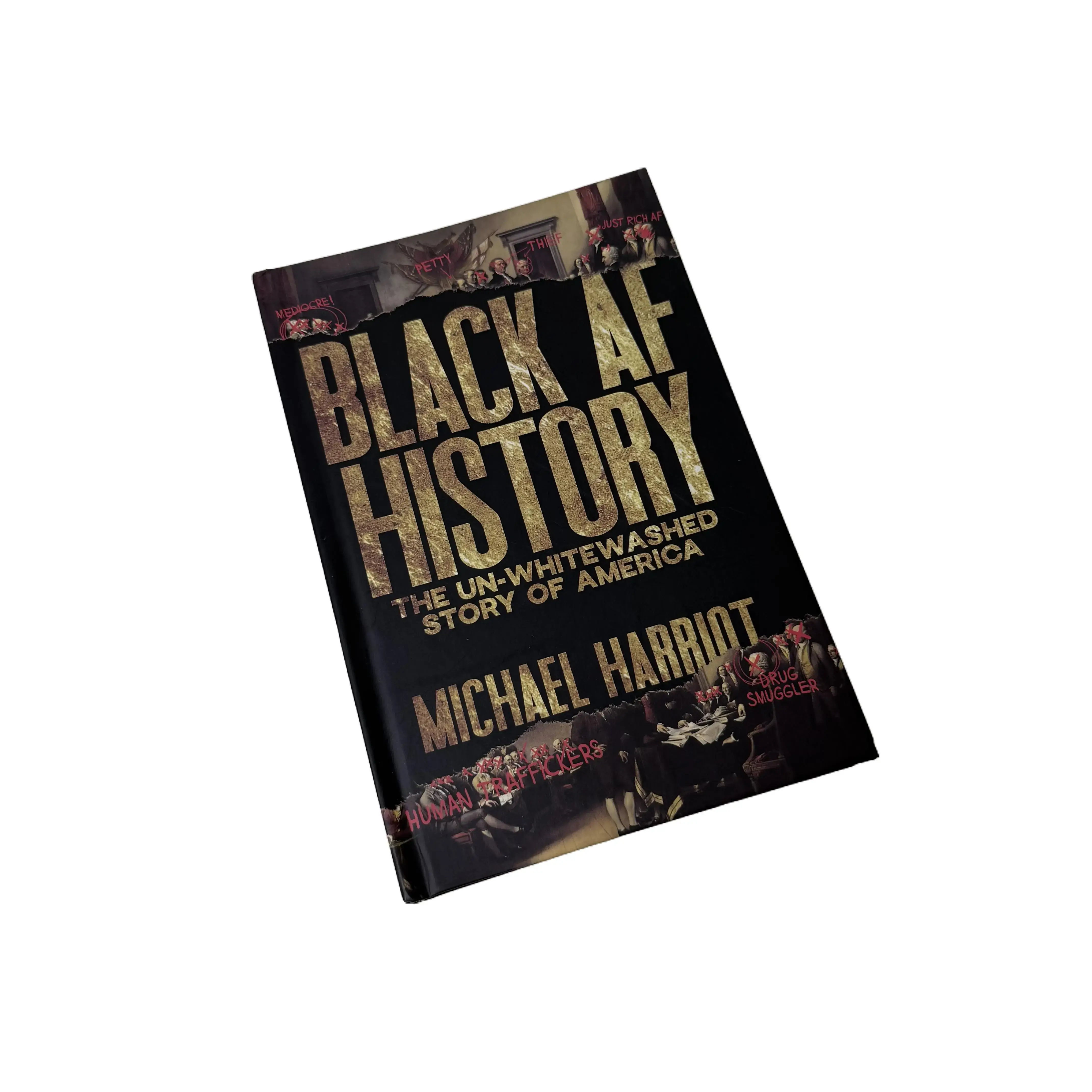 Black AF History Hardback Book by Michael Harriot, Office Gift for History Lovers, The Un-Whitewashed Story of America - Essential Eye-Opening Narrative