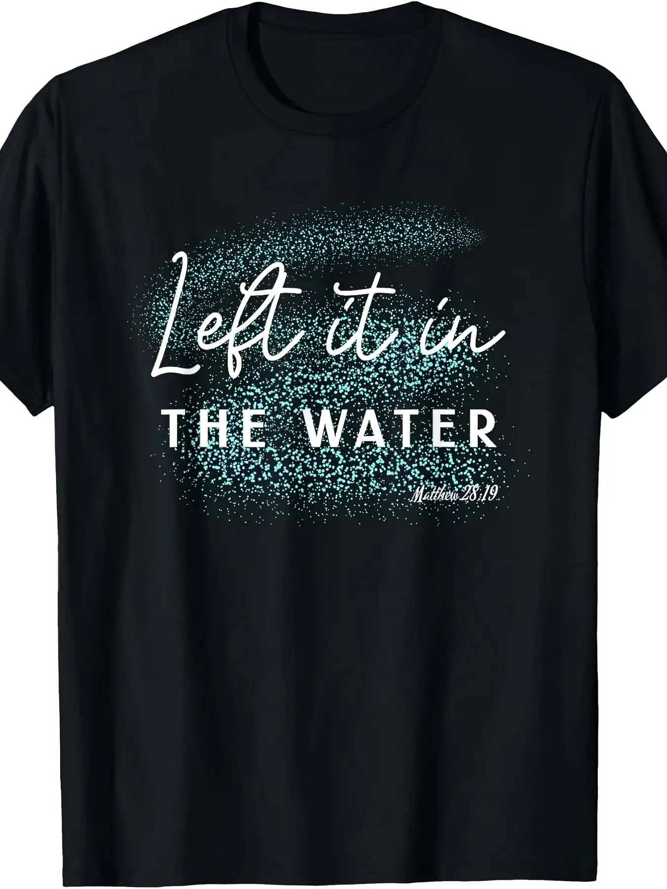 Christian Baptism T-Shirt Suitable for Men' Religious Gift - Matthew 28:19 Verse Soft Breathable Short Sleeve Round Neck Casual Top for Church Baptism Casual Attire - Humorous Apparel for Birthdays & Holidays