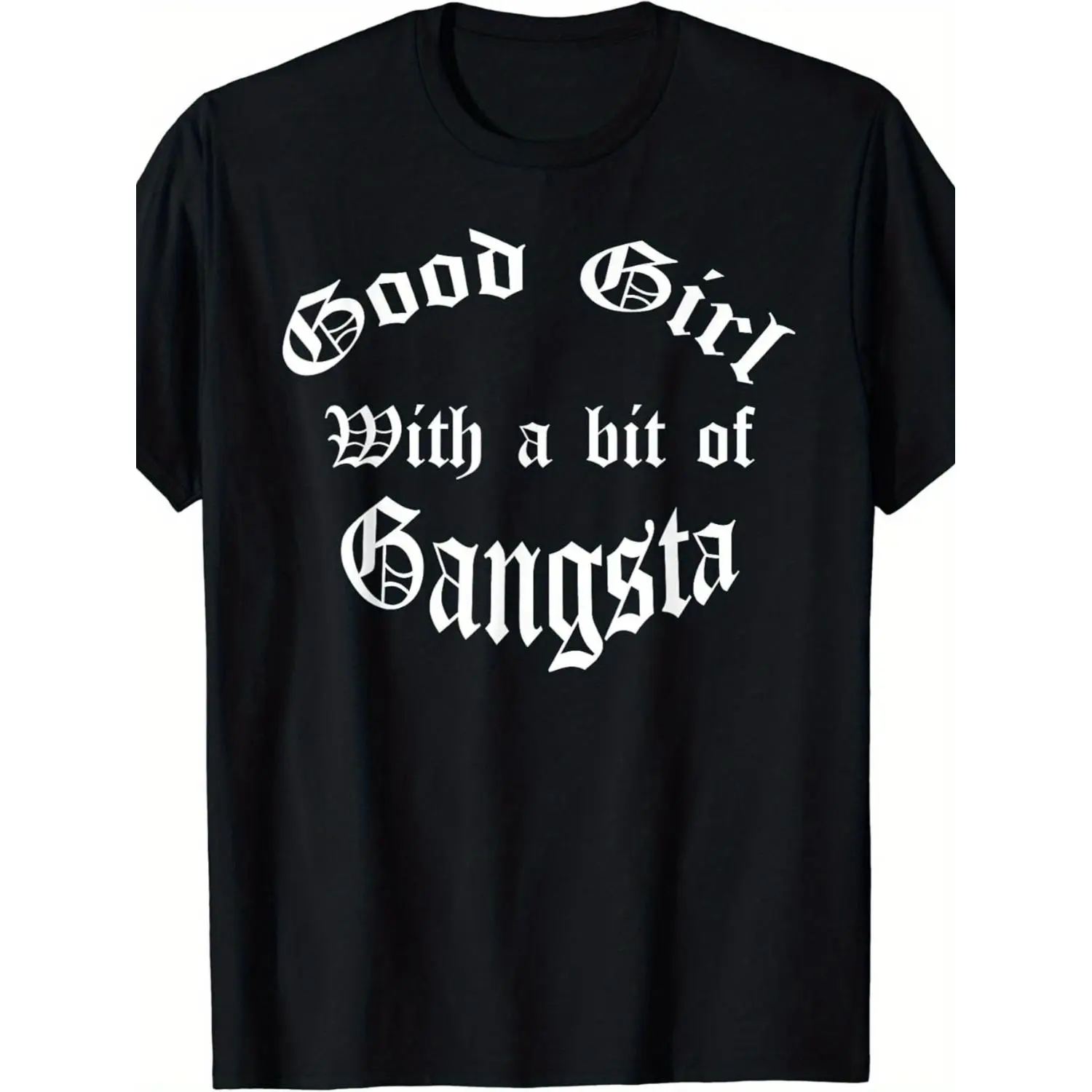 Good Girl with a Bit of Gangsta Chola Old English T-Shirt
