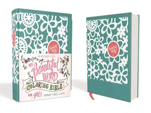 Niv, Beautiful Word Coloring Bible for Girls, Leathersoft Over Board, Teal: Hundreds of Verses to Color -- Zondervan - Bible