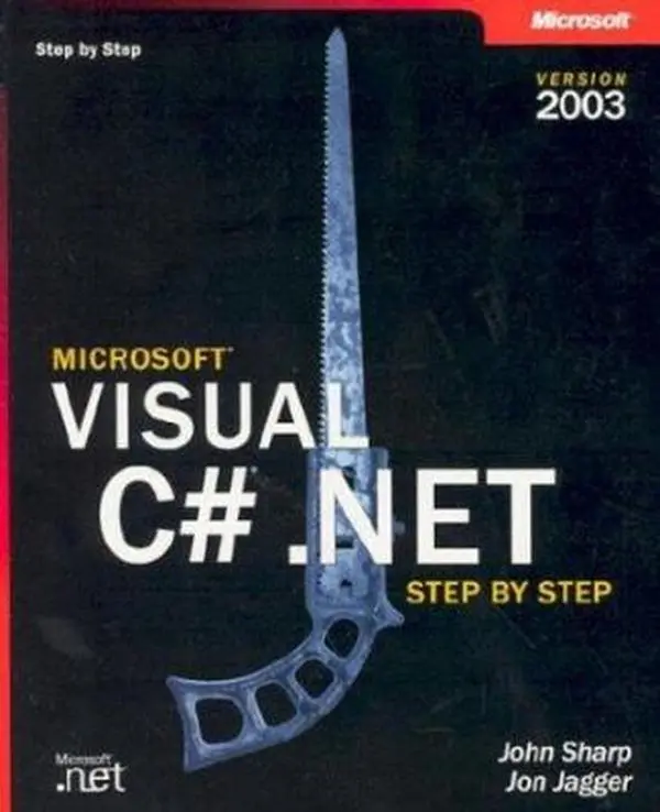 USED-Microsoft® Visual C#® .NET Step by Step--Version 2003 by John Sharp (Paperback)