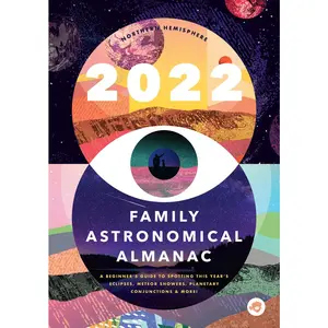 USED-The 2022 Family Astronomical Almanac: How to Spot This Year's Planets, Eclipses, Meteor Showers, and More! by Bushel & Peck Books (Paperback)
