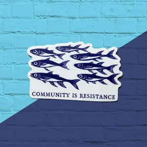Community Is Resistance Sticker - School of Fish Decal, Mutual Aid, Anti Capitalist, Leftist Vinyl Sticker, Waterproof Outdoor Decal