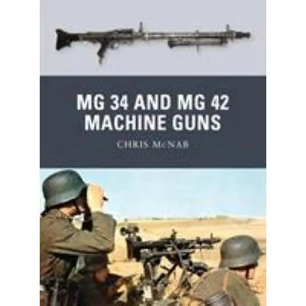 USED-MG 34 and MG 42 Machine Guns by McNab, Chris (Paperback)