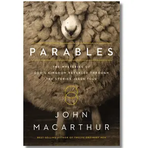 Parables: The Mysteries of God's Kingdom Revealed Through Jesus’s Stories - Bible Student Book for Believers, English Translation, Spiritual Enlightenment, Applicable to Modern Christianity, Better Understand God’s Word
