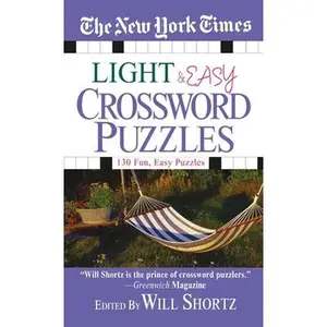 The New York Times Light and Easy Crossword Puzzles: 130 Fun, Easy Puzzles -- New York Times, Paperback