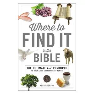 Where to Find It in the Bible  A to Z Scripture Index for Quick Reference - Paperback