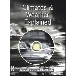 USED-Climates and Weather Explained [With CDROM] by Geerts, Bart (Hardcover)