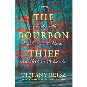 USED-Bourbon Thief Original/E by Reisz, Tiffany (Paperback)