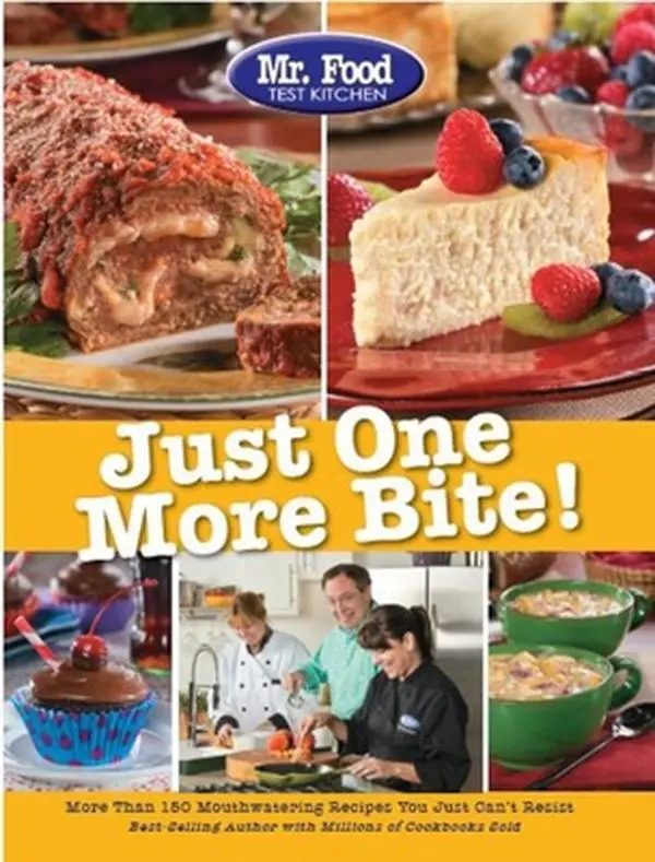 USED-Mr. Food Test Kitchen Just One More Bite!: More Than 150 Mouthwatering Recipes You Simply Can't Resist by Mr Food Test Kitchen (Paperback)