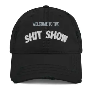 Shit Show Distressed Dad Hat