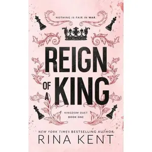 Reign of a King: Special Edition Print -- Rina Kent, Paperback