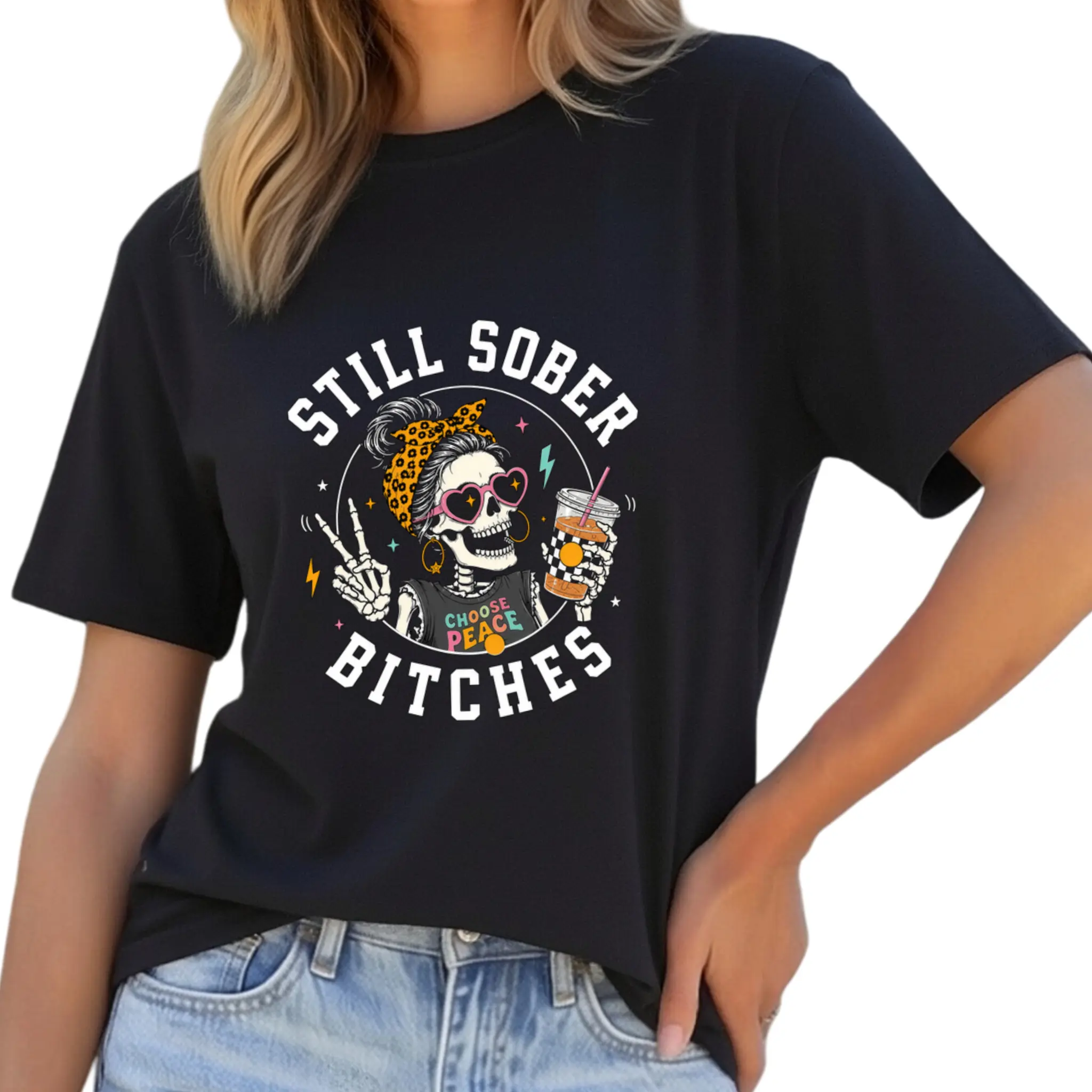 100%cotton Still Sober Bitches Messy Bun Drinking Coffee Skeleton T-Shirt