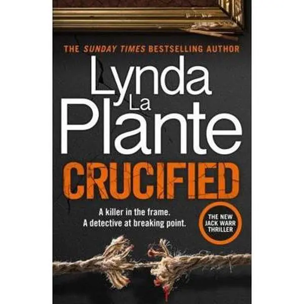 USED-Crucified: The brand new 2025 Detective Jack Warr crime thriller by Lynda La Plante (Hardcover)
