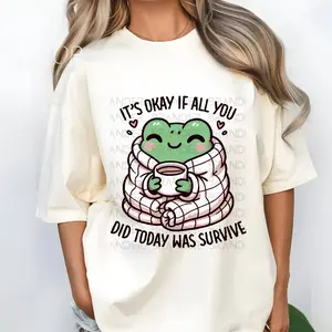 It’s OK If All You Did Today Was Survive DFT Graphic T-Shirt: Daily Triumph