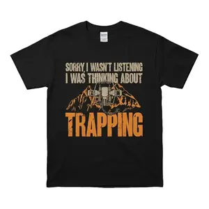 Funny Trapping Shirt Sorry I Was Thinking About Trapping Tee, Trapper Shirt for Men, Predator Hunting Shirt, Outdoorsman Hunter Gift, Trapper Life Apparel