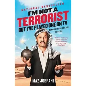 USED-I'm Not a Terrorist, But I've Played One on TV: Memoirs of a Middle Eastern Funny Man by Jobrani, Maz (Paperback)
