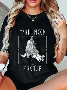 100% Cotton Unisex Y'all Need Freya Viking Goddess T-Shirt Viking Goddess Freyja Norse Pagan Tees Casual Top