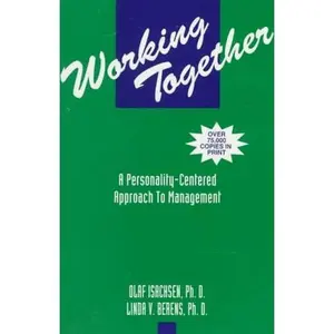 USED-Working Together: A Personality-Centered Approach to Management, Third Edition by Olaf Isachsen (Paperback)