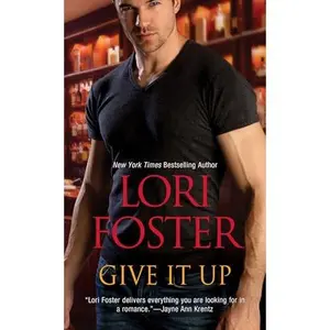 USED-Give It Up by Foster, Lori (Unknown)