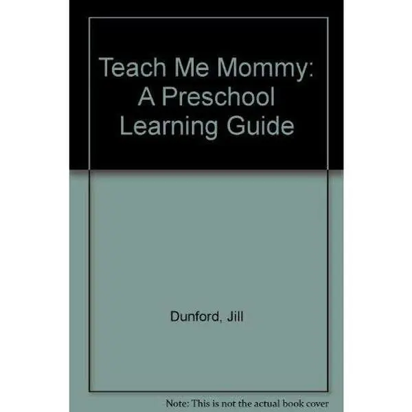 USED-Teach Me Mommy: A Preschool Learning Guide by Jill Dunford (Paperback)