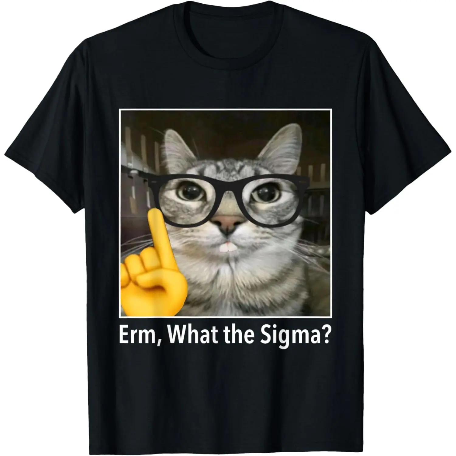 What The Sigma Cat Meme Graphic Tee, Unisex Funny Short Sleeve T-Shirt, Lightweight Round Neck Casual Top, Tops, Shortsleeve, Menswear, Tshirt, Funny Meme, Fabric, Machine Wash, Fitted, True Size