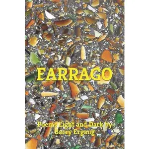 USED-Farrago: Poems Light and Dark by Barry Ergang by Ergang, Barry (Paperback)