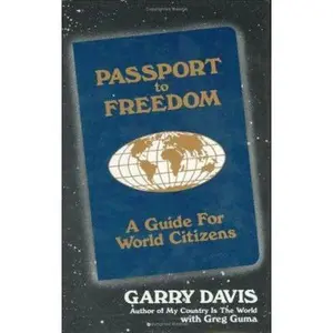 USED-Passport to Freedom: A Guide for World Citizens by Garry Davis (Paperback)