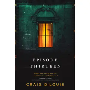 Episode Thirteen by Craig DiLouie [Paperback Book]