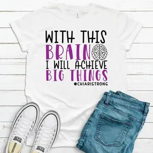 With This Brain I Will Achieve Big Things, #chiaristrong, Chiari Malformation, Premium Soft Unisex Shirt, Plus Sizes Available 2x, 3x, 4x