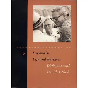 USED-Dialogues with David A. Koch (Lessons in Life and Business) by David A. Koch (Paperback)