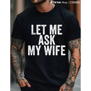 Marriage Humor Tee For Couples – Soft Cotton 'let Me Ask My Wife'