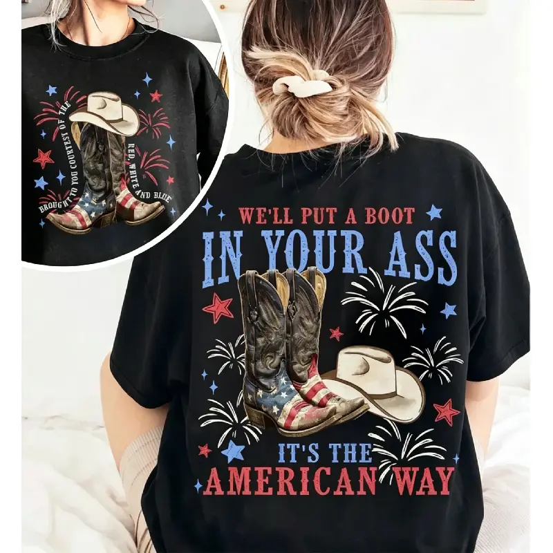 We'll Put A Boot In Your Ass It's The American Way T-shirt, Patriotic Cowboy Boot 4th of July Shirt, Red White and Blue Country Music