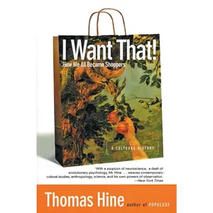 USED-I Want That!: How We All Became Shoppers by Hine, Thomas (Paperback)