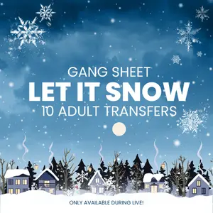 Let It Snow - LIVE ONLY DTF Transfer Gang Sheet, 22 x 60