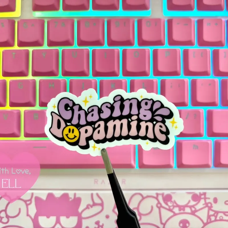 Handmade Vinyl sticker- "Chasing Dopamine”