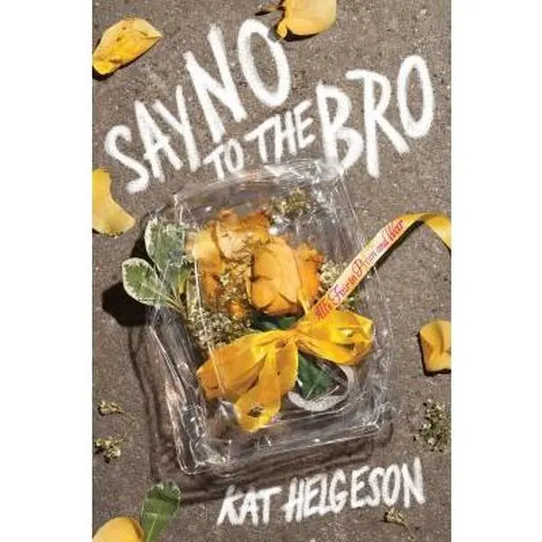 USED-Say No to the Bro by Helgeson, Kat (Hardcover)