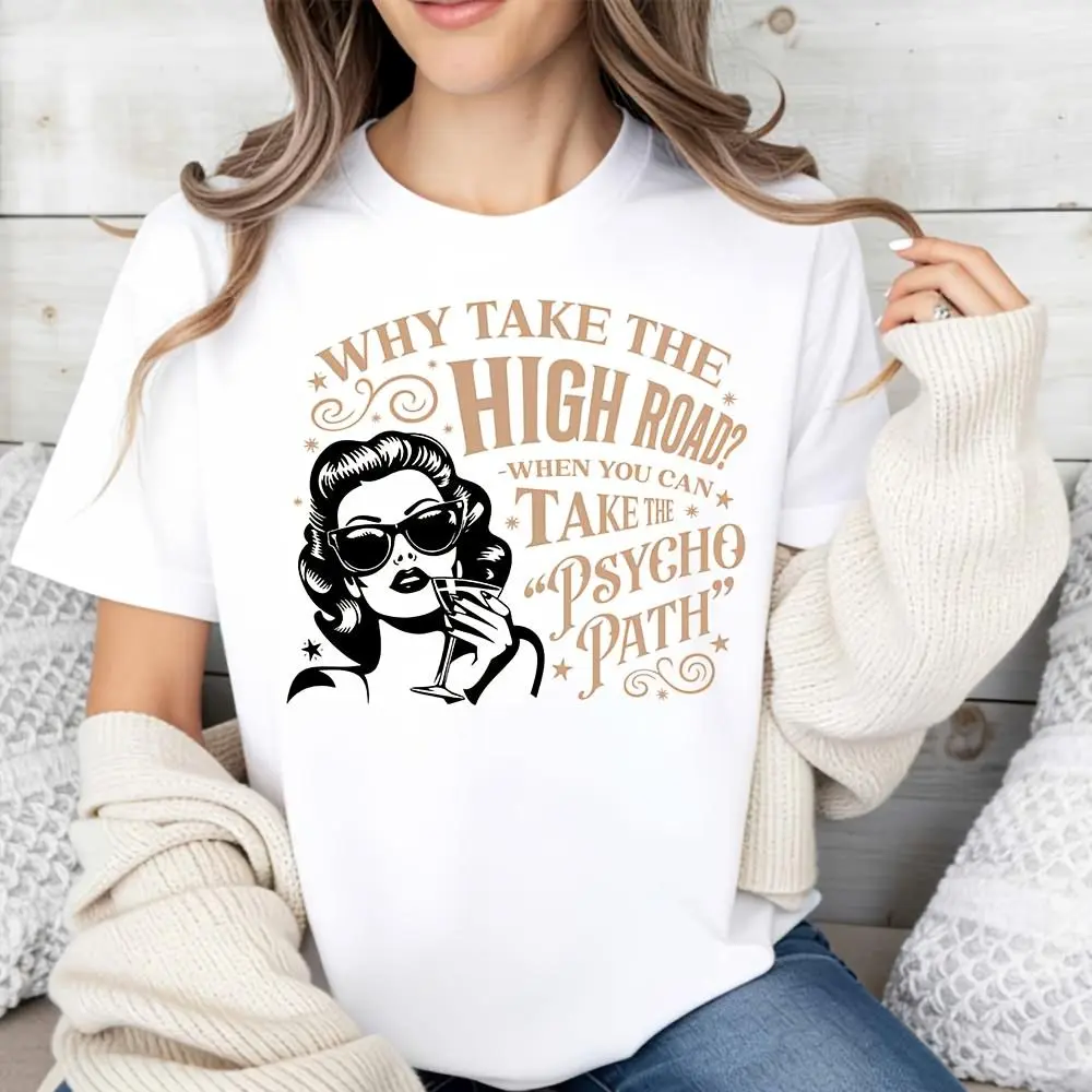 Funny Psycho Path Quote T-Shirt, Retro Vintage Graphic Tee For Women, Sarcastic Humor Top For Daily Wear, Party, Halloween Costume Gift