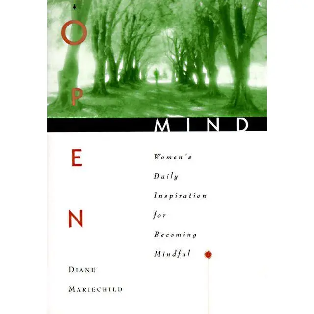 Open Mind: Women's Daily Inspiration for Becoming Mindful by Diane Mariechild [Paperback Book]