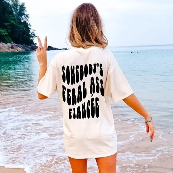 Somebody's Feral As Fiancee Shirt, Future Mrs Shirt, Funny Fiancee Shirt, Mrs To Be Shirt, Bride-to-be Gift, Bachelorette Shirts, Fiancee Gift For Her, Shirt for Wife, Bestie Gift, Shirt for Women, Gift for Fiancee