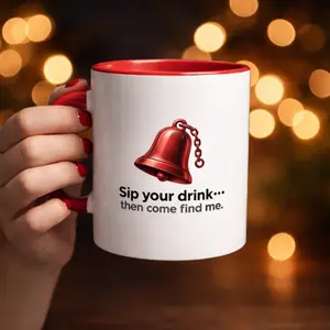 Red Bell, Sip Your Drink... Then Come Find Me Mug - Fun Ceramic Mug for Hot Nights & Cool Sips