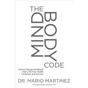 USED-The Mindbody Code: How to Change the Beliefs That Limit Your Health, Longevity, and Success by Martinez, Mario (Paperback)