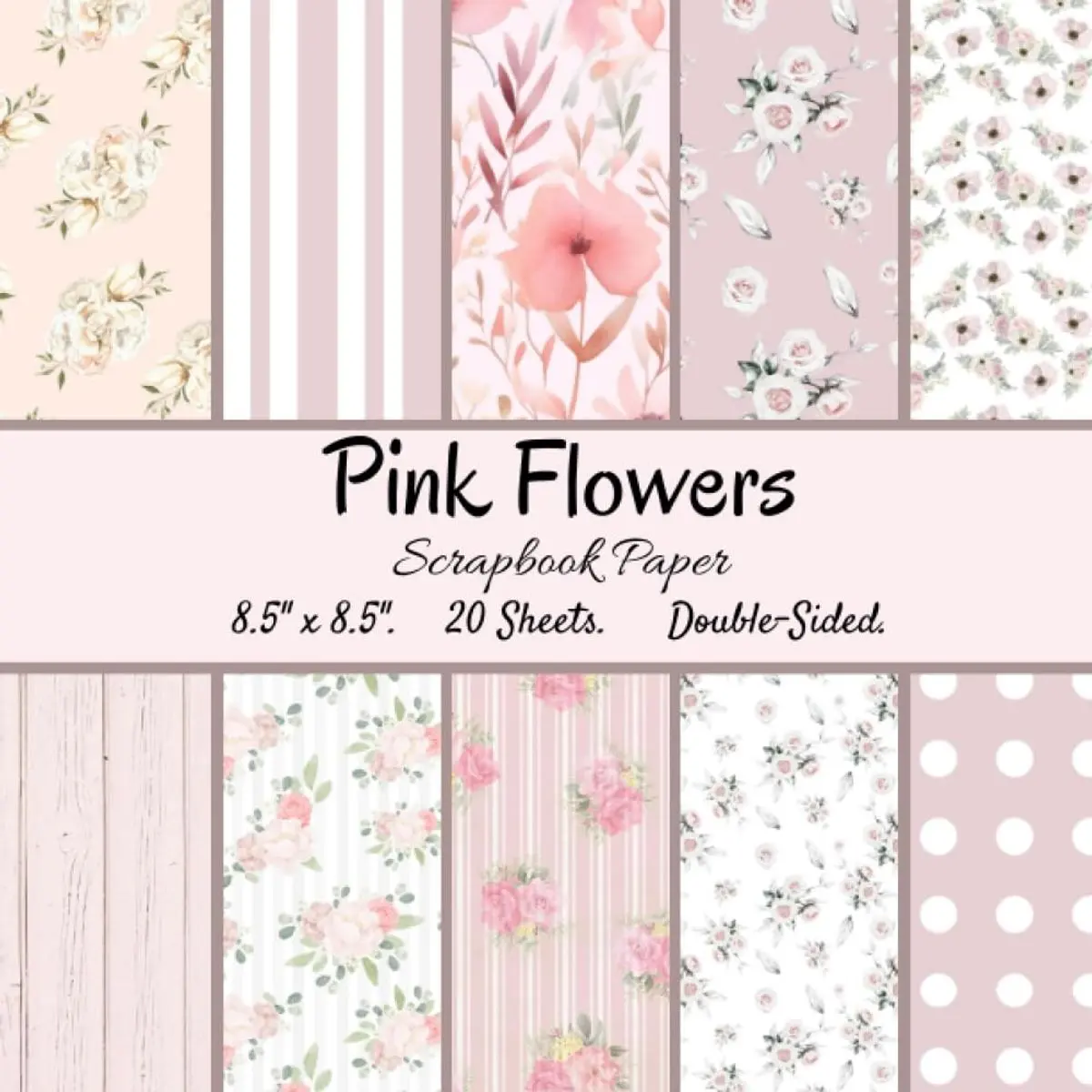 Pink Flowers Scrapbook Paper: Blush PInk Floral Decorative Craft Pad for DIY Paper Projects Paperback – June 14, 2023