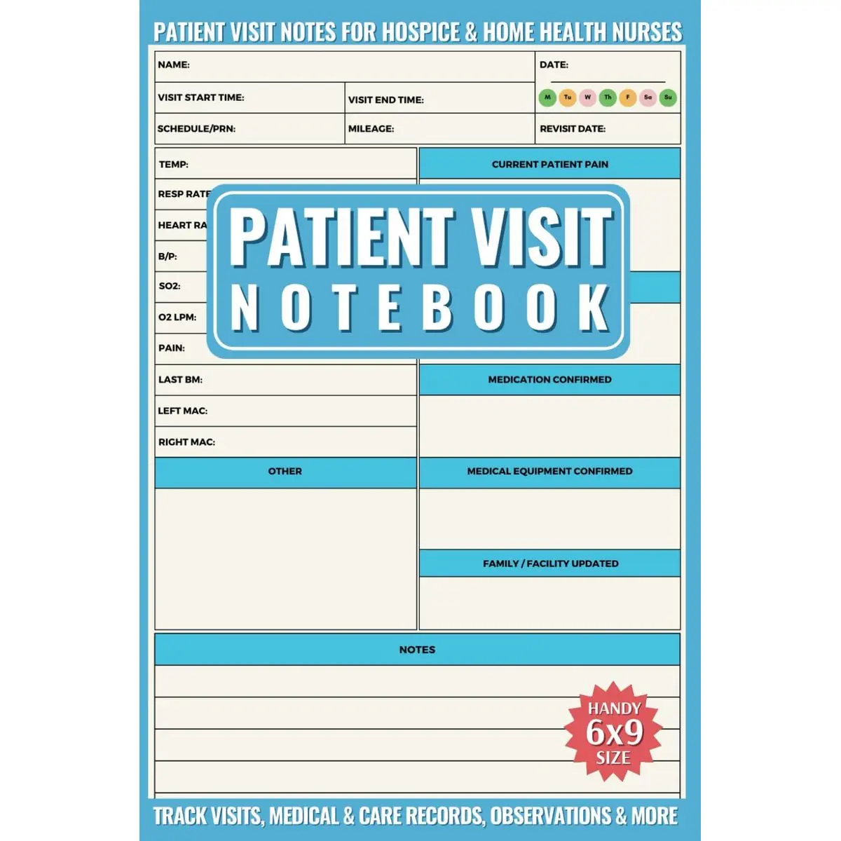Patient Visit Notes: Compact Journal for Hospice & Home Health Nurses to Log Visits, Medical & Care Records, Observations & More Paperback – September 26, 2024