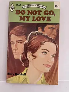 USED-Do Not go, My Love by Mary Burchell (Paperback)