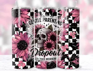 Gentle Parenting Dropout Tumbler Wrap, Funny Mom Sarcastic Mama Skeleton Retro Trendy Skull Cool 20oz Skinny Tumbler Sublimation Design
