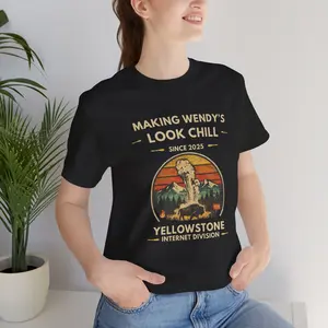Making Wendy's Look Chill since 2025 Tee | Yellowstone Internet Division meme graphic tees 90s