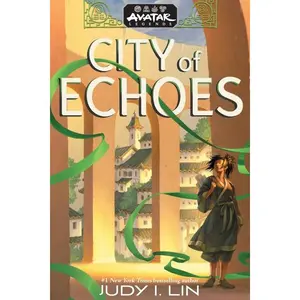 Avatar Legends: City of Echoes (Avatar Legends Book 1): Volume 1 -- Judy I. Lin - Hardcover